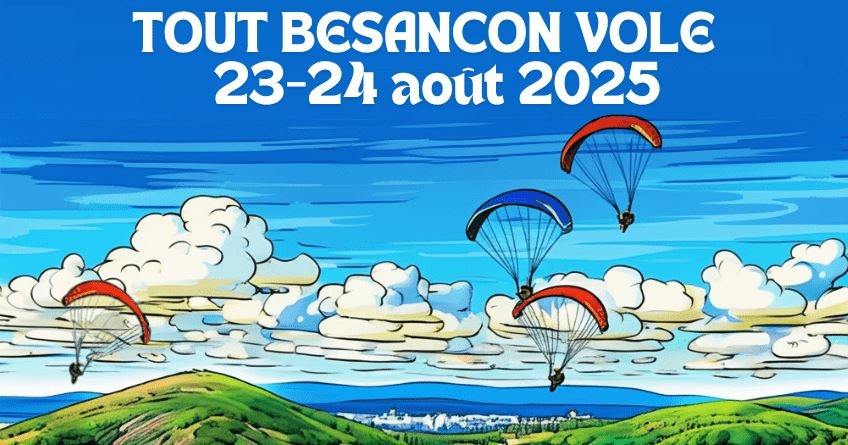 Tout Besançon Vole 2025